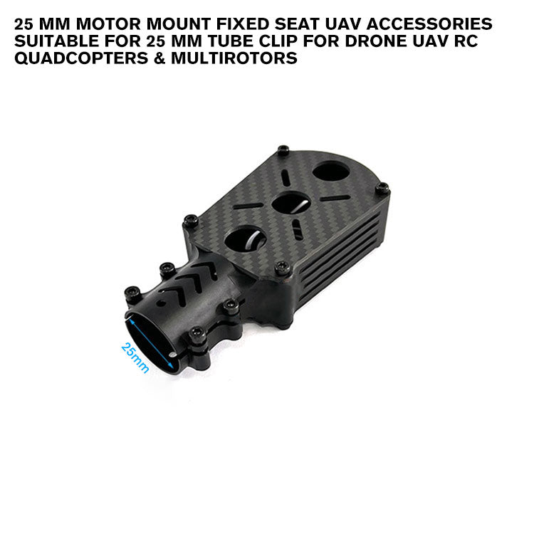 25 mm Motor Mount Fixed Seat UAV Accessories Suitable for 25 mm Tube Clip for Drone UAV RC quadcopters & multirotors