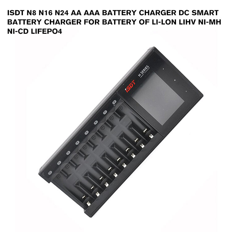 ISDT N8 N16 N24 AA AAA Battery Charger DC Smart Battery Charger For Battery of Li-lon LiHv Ni-MH Ni-Cd LiFePO4