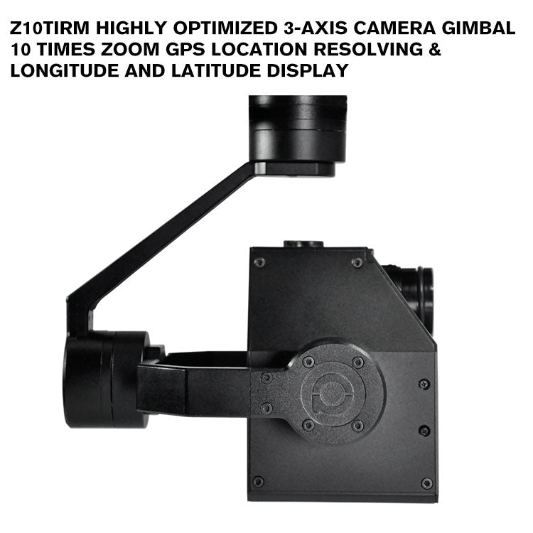 Z10TIRM highly optimized 3-axis camera gimbal 10 times zoom GPS Location Resolving &Longitude and latitude display