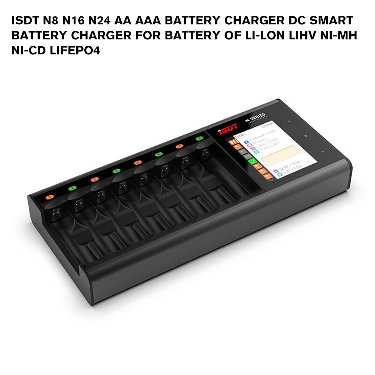 ISDT N8 N16 N24 AA AAA Battery Charger DC Smart Battery Charger For Battery of Li-lon LiHv Ni-MH Ni-Cd LiFePO4